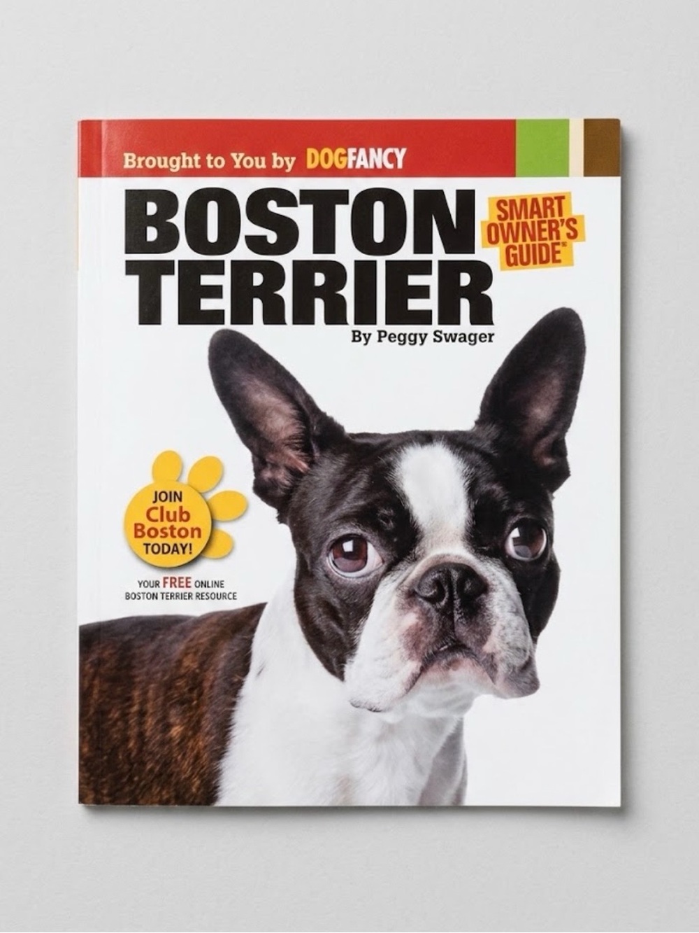 NWT Boston Terrier Smart Owner’s Guide Book by Dog Fancy - Brand New